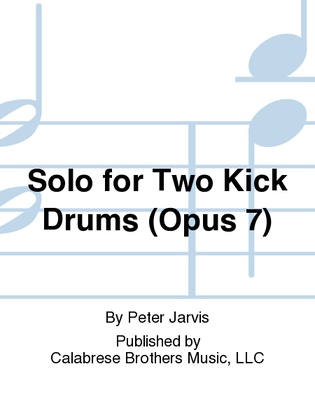 Solo for Two Kick Drums (Opus 7)