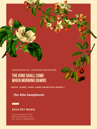 Book cover for The King Shall Come (with "Come, Thou Long-Expected Jesus") (Alto Saxophone and Piano)