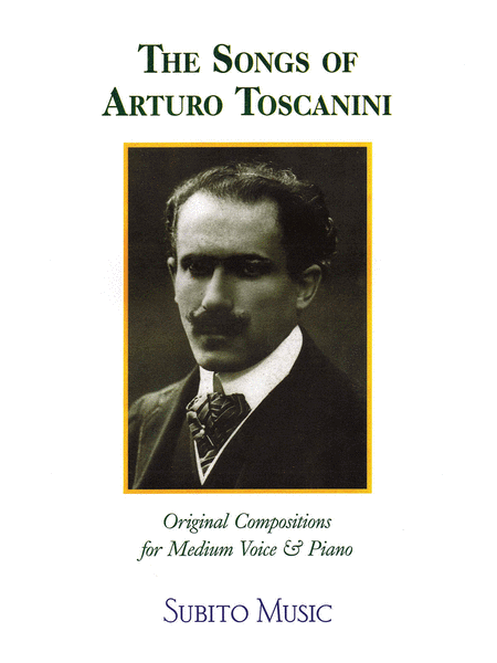 The Songs of Arturo Toscanini (Medium Voice)