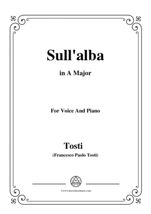 Tosti-Sull'alba in A Major,for Voice and Piano