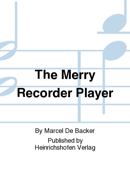 The Merry Recorder Player