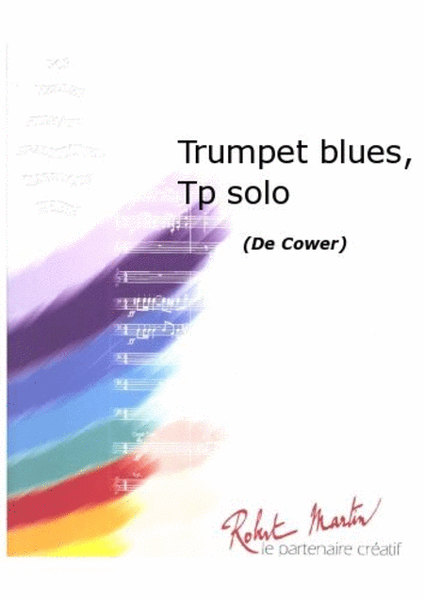 Trumpet Blues, Trompette Solo