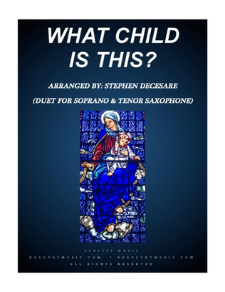 Book cover for What Child Is This (Duet for Soprano & Tenor Saxophone)