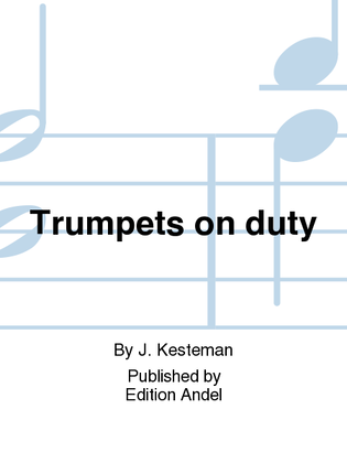 Trumpets on duty