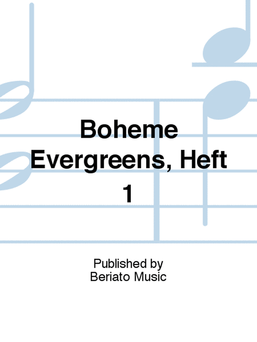 Boheme Evergreens, Heft 1