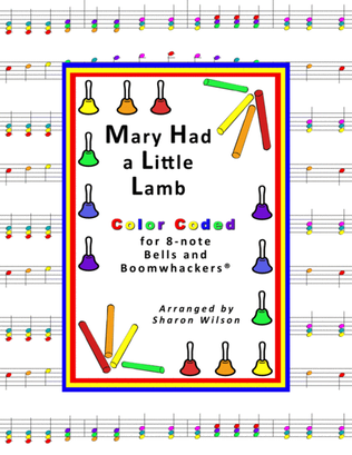 Book cover for “Mary Had a Little Lamb” for 8-note Bells and Boomwhackers® (with Color Coded Notes)