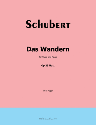Das Wandern, by Schubert, Op.25 No.1, in D Major