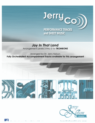 Joy in that Land (Arrangements Level 3-5 for TROMBONE + Written Acc) Hymns