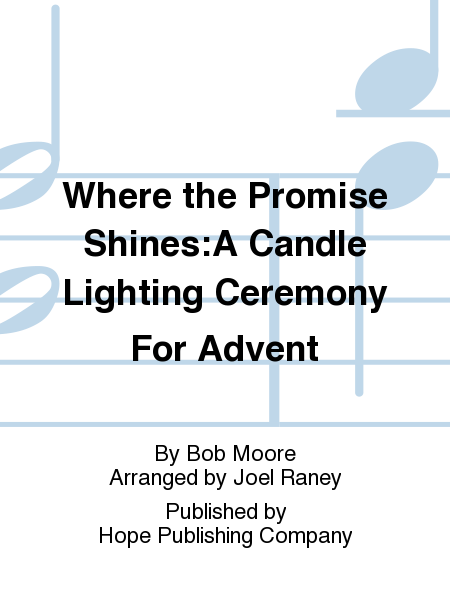 Where the Promise Shines:A Candle Lighting Ceremony For Advent