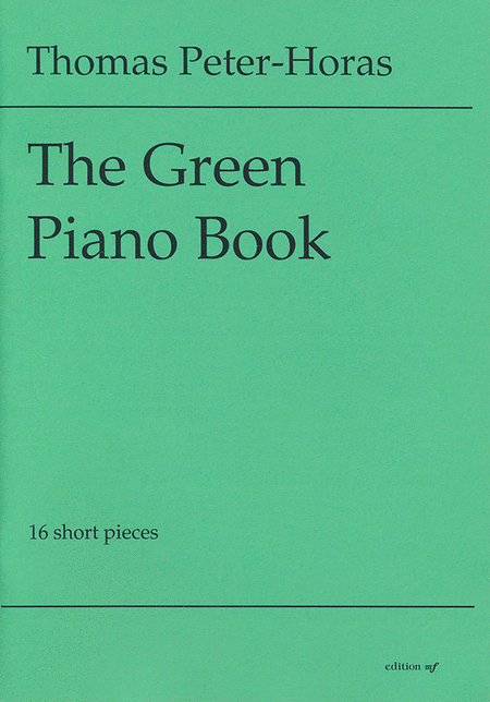 The Green Piano Book -16 short pieces-
