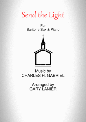 Book cover for SEND THE LIGHT (Baritone Sax & Piano)