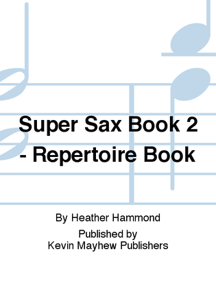 Super Sax Book 2 - Repertoire Book