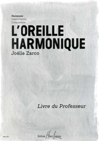 L'oreille harmonique - Volume 1 Harmonie - livre du professeur
