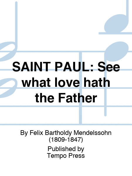 SAINT PAUL: See what love hath the Father
