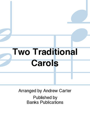 Two Traditional Carols