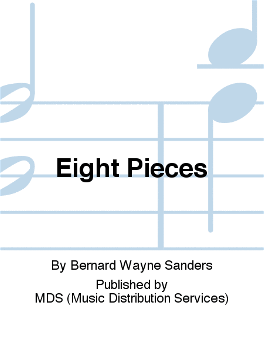 Eight Pieces