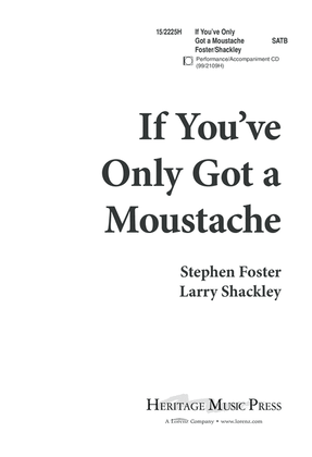 If You've Only Got a Moustache