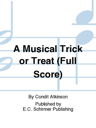 A Musical Trick or Treat (Additional Full Score)