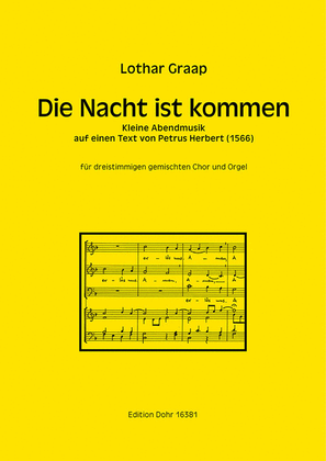 Die Nacht ist kommen für Soli, dreistimmigen gemischten Chor und Orgel (2004)
