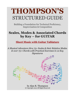 Thompson's Structured Guide: Scales, Modes & Associated Chords by Key - for GUITAR