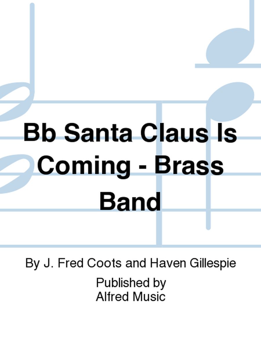 Bb Santa Claus Is Coming - Brass Band