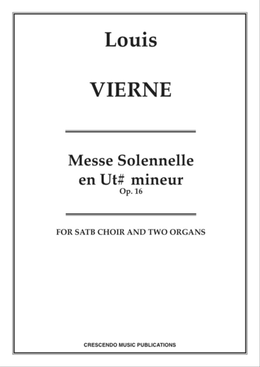 Messe Solennelle en Ut# mineur, Op. 16