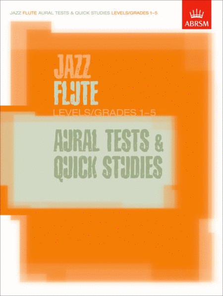 Jazz Flute Levels, Grades 1-5: Aural Tests and Quick Studies