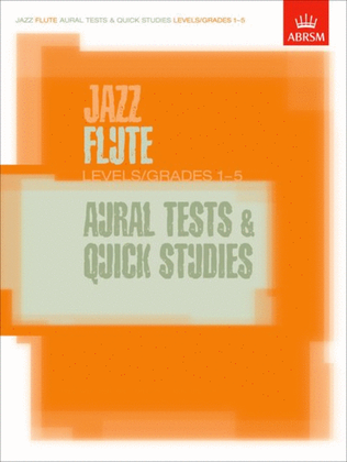Book cover for Jazz Flute Aural Tests and Quick Studies Levels/Grades 1-5