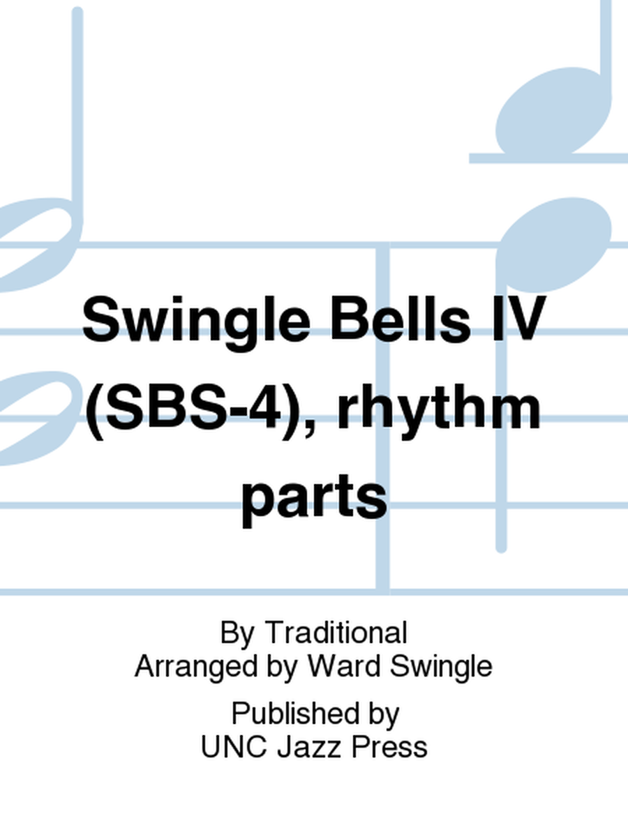 Swingle Bells IV (SBS-4), rhythm parts