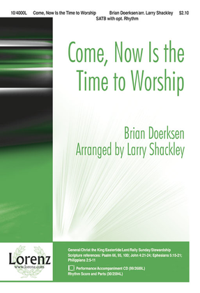Book cover for Come, Now Is the Time to Worship