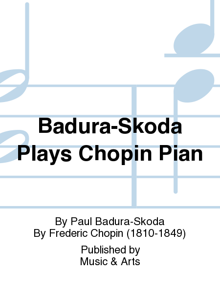 Badura-Skoda Plays Chopin Pian