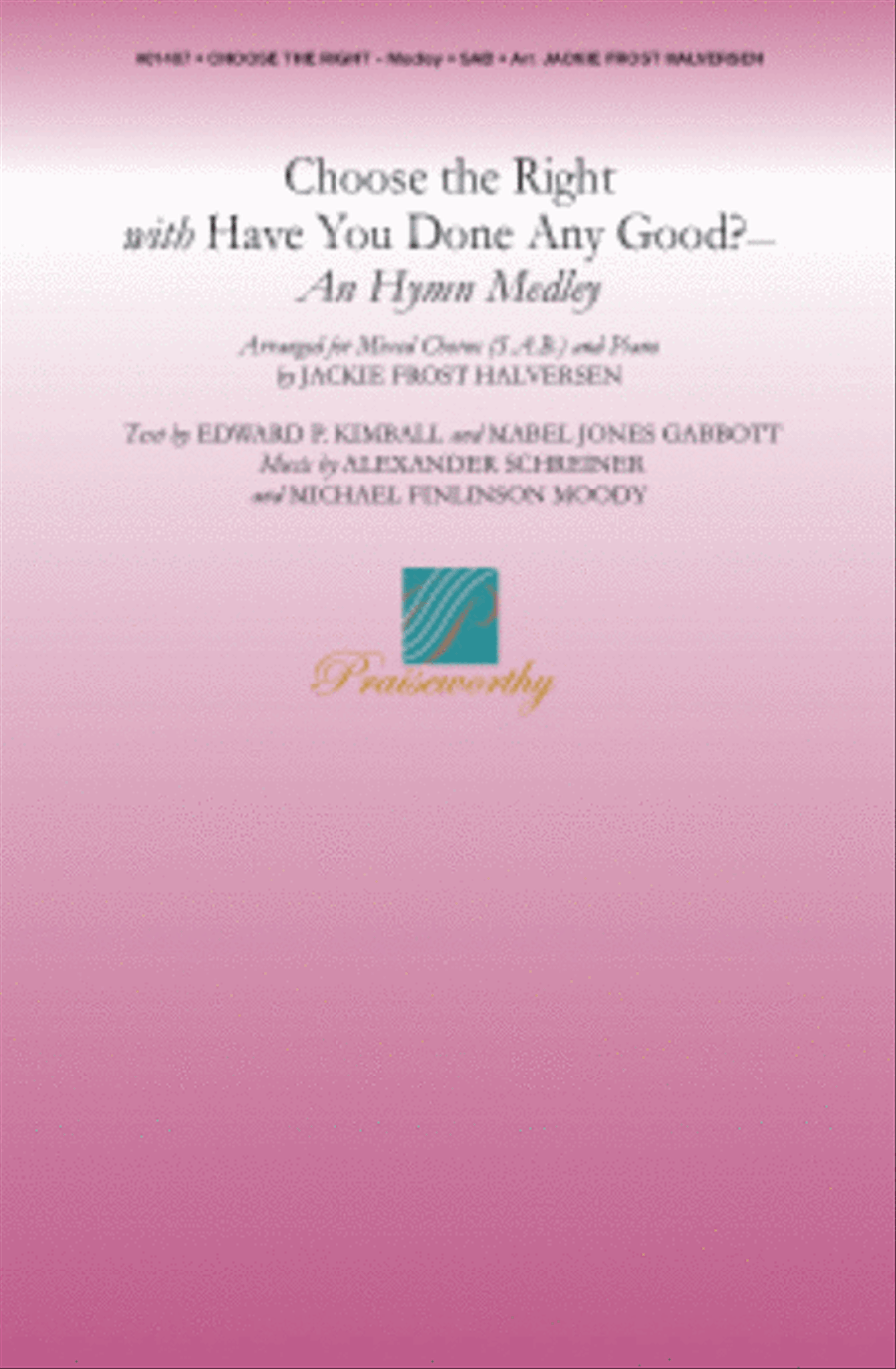 Choose the Right / Have You Done Any Good? Medley - SAB 3-Part scores gallery preview page 1