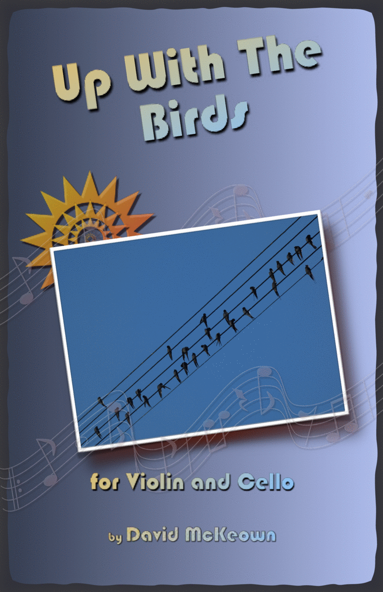 Up With The Birds, for Violin and Cello Duet