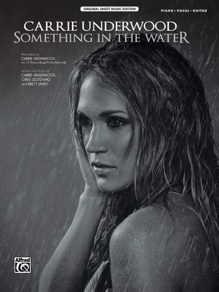 Carrie Underwood : Something in the Water
