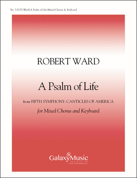 A Psalm Of Life (from Fifth Symphony: Canticles of America)