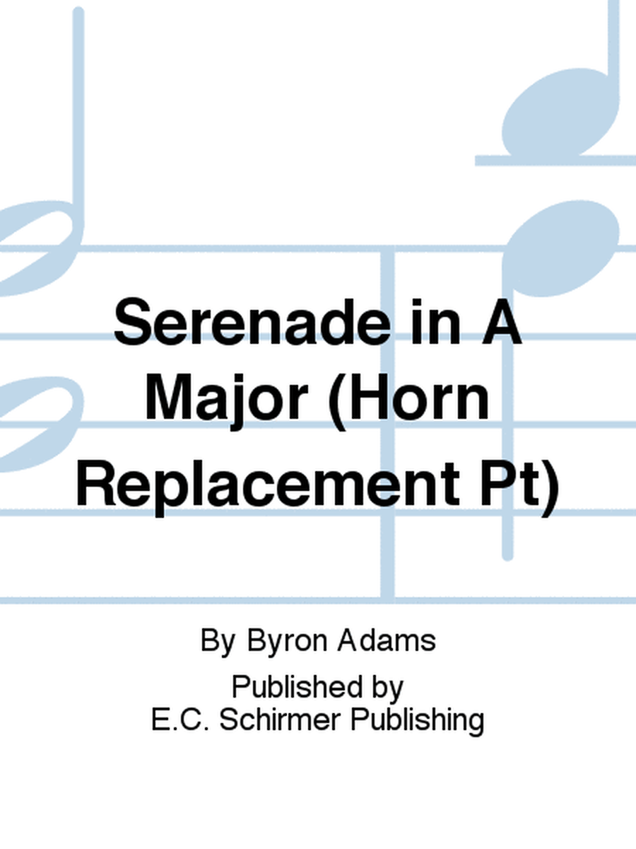 Serenade in A Major (Horn Replacement Pt)