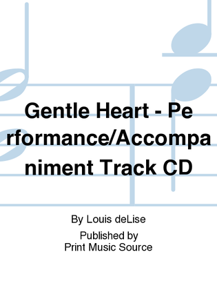 Gentle Heart - Performance/Accompaniment Track CD