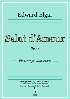 Salut d'Amour by Elgar - Bb Trumpet and Piano (Full Score and Parts)