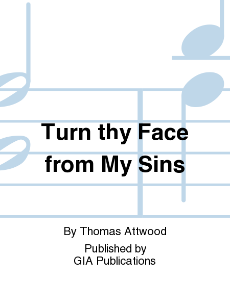 Turn Thy face from my sins
