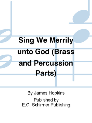 Sing We Merrily unto God (Brass and Percussion Parts)