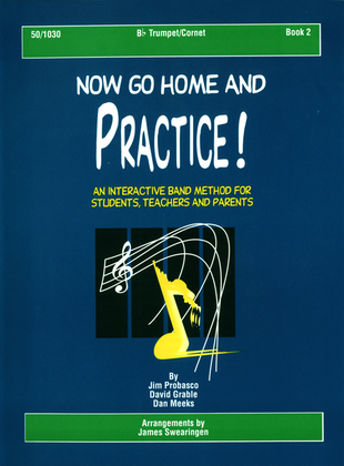 Now Go Home And Practice Book 2 Trumpet Cornet