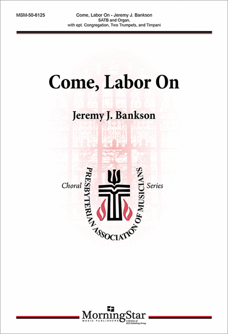 Come, Labor On (Choral Score)