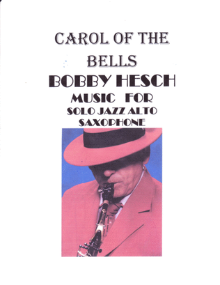 CAROL OF THE BELLS FOR SOLO JAZZ ALTO SAXOPHONE