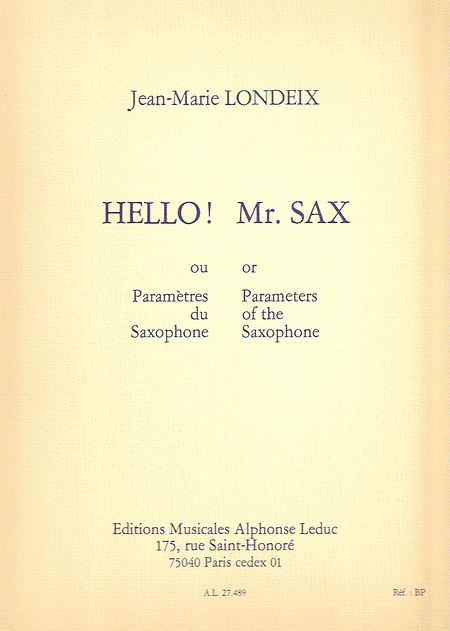 Jean-marie Londeix - Hello! Mr. Sax, Ou Les Parametres Du Saxophone
