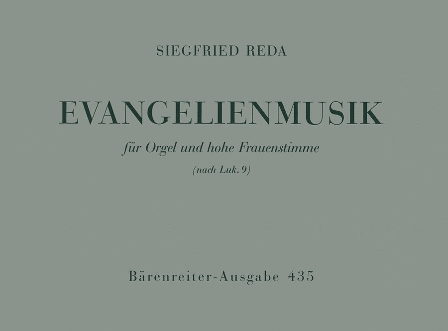 Evangelienmusik nach Lukas 9 (1952) by Siegfried Reda Soprano Voice - Sheet Music