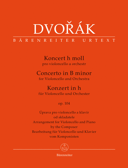 Antonin Dvorak : Concerto in B minor for Violoncello and Orchestra, Op. 104