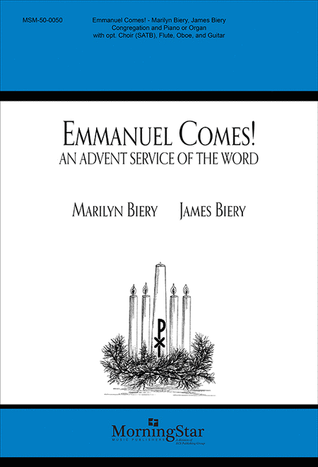 Emmanuel Comes!: An Advent Service of the Word (Choral Score)