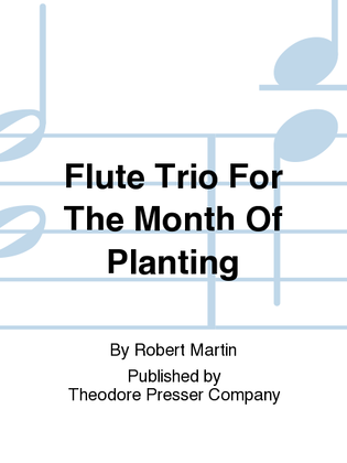 Flute Trio for the Month of Planting