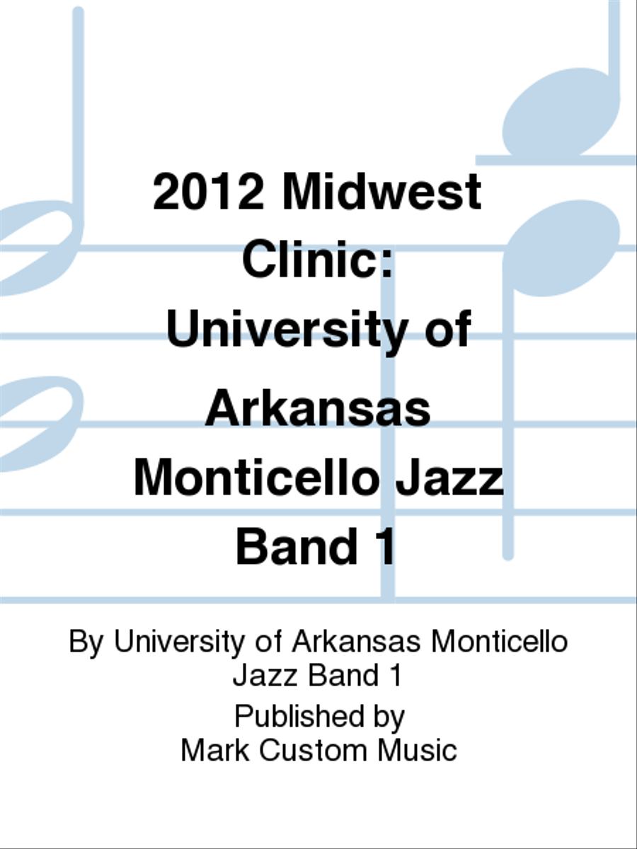 2012 Midwest Clinic: University of Arkansas Monticello Jazz Band 1 Jazz Ensemble scores gallery preview page 1