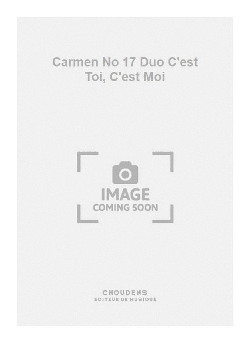 Carmen No 17 Duo C'est Toi, C'est Moi